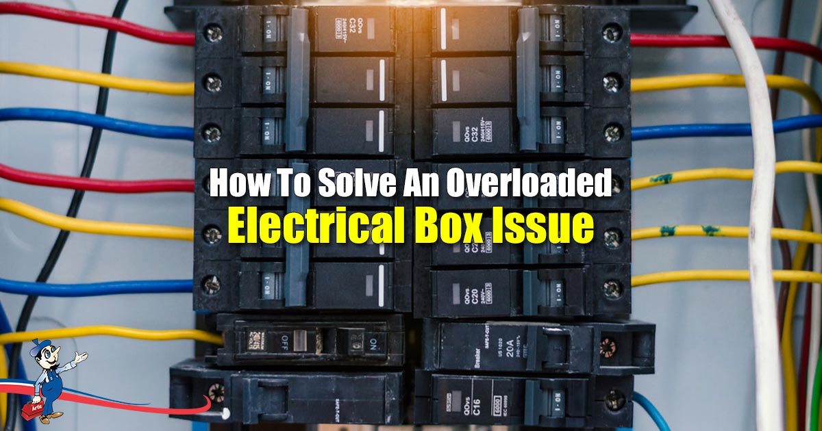 What To Do When Your Electrical Box Is Overloaded